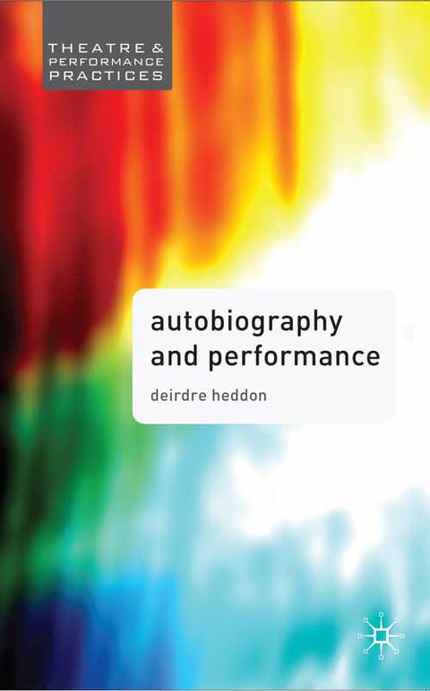 Autobiography and Performance | Zookal Textbooks | Zookal Textbooks