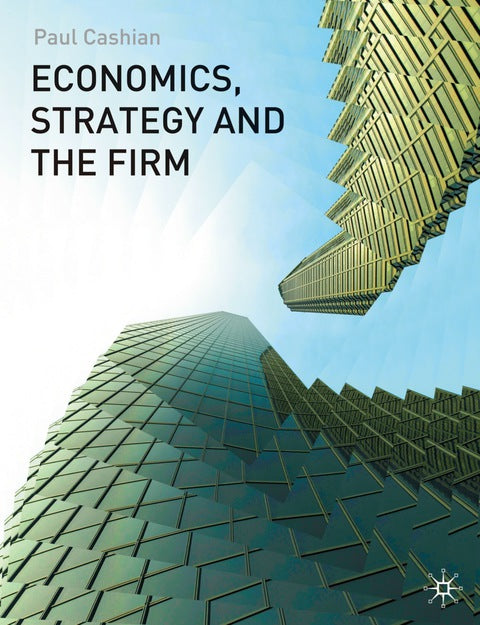 Economics, Strategy and the Firm | Zookal Textbooks | Zookal Textbooks