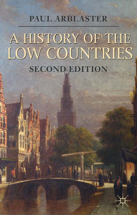A History of the Low Countries | Zookal Textbooks | Zookal Textbooks