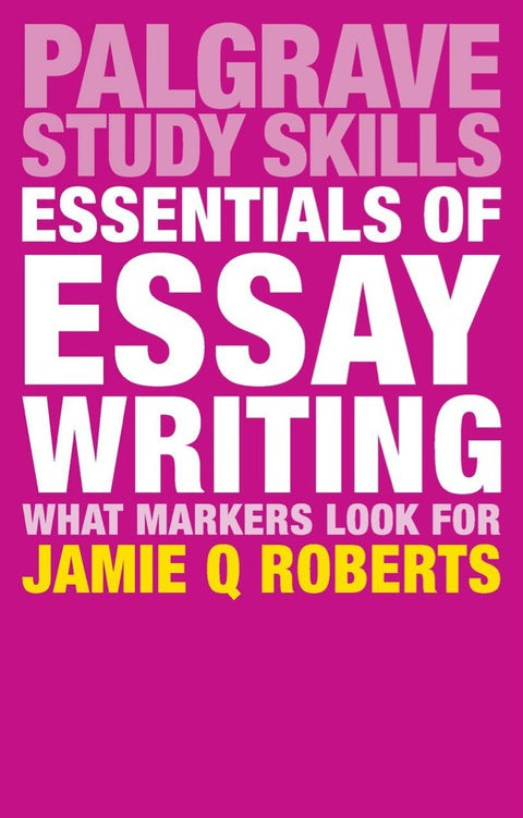 Essentials of Essay Writing | Zookal Textbooks | Zookal Textbooks