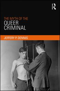 The Myth of the Queer Criminal | Zookal Textbooks | Zookal Textbooks