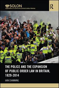 The Police and the Expansion of Public Order Law in Britain, 1829-2014 | Zookal Textbooks | Zookal Textbooks