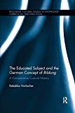 The Educated Subject and the German Concept of Bildung | Zookal Textbooks | Zookal Textbooks