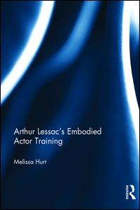 Arthur Lessac’s Embodied Actor Training | Zookal Textbooks | Zookal Textbooks