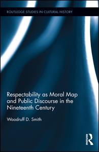 Respectability as Moral Map and Public Discourse in the Nineteenth Century | Zookal Textbooks | Zookal Textbooks