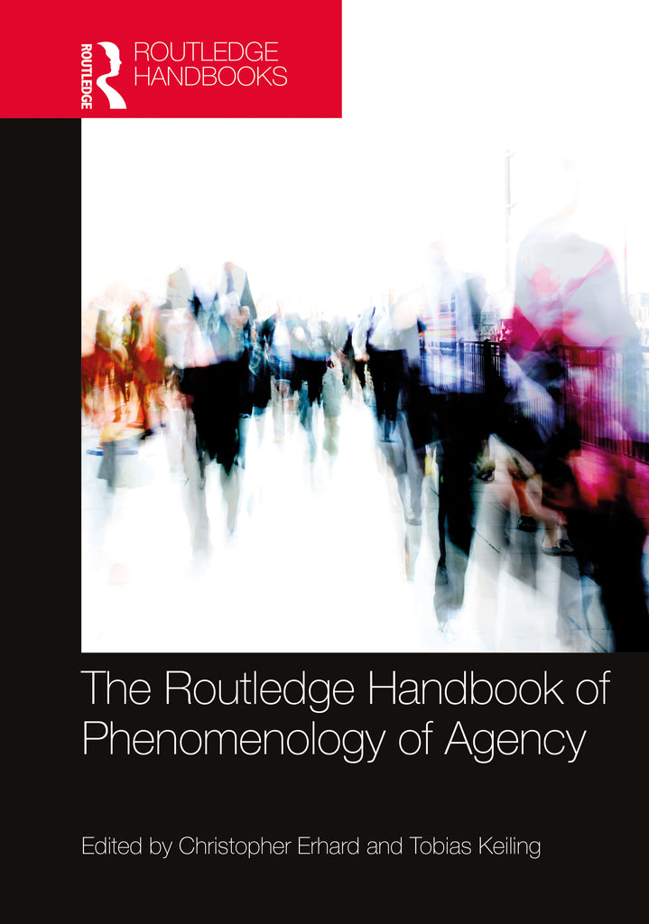 The Routledge Handbook of Phenomenology of Agency | Zookal Textbooks | Zookal Textbooks