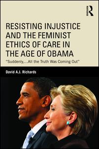 Resisting Injustice and the Feminist Ethics of Care in the Age of Obama | Zookal Textbooks | Zookal Textbooks