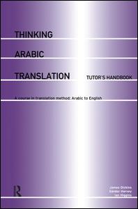 Thinking Arabic Translation: Tutor's Handbook | Zookal Textbooks | Zookal Textbooks