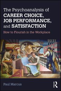 The Psychoanalysis of Career Choice, Job Performance, and Satisfaction | Zookal Textbooks | Zookal Textbooks
