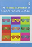 The Routledge Companion to Global Popular Culture | Zookal Textbooks | Zookal Textbooks