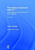 The Outdoor Classroom Ages 3-7 | Zookal Textbooks | Zookal Textbooks