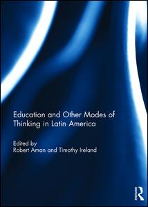 Education and other modes of thinking in Latin America | Zookal Textbooks | Zookal Textbooks