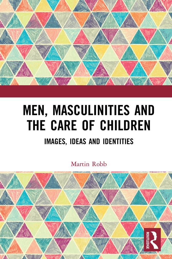 Men, Masculinities and the Care of Children | Zookal Textbooks | Zookal Textbooks