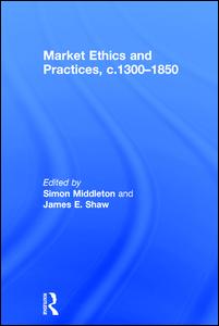 Market Ethics and Practices, c.1300–1850 | Zookal Textbooks | Zookal Textbooks