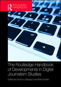 The Routledge Handbook of Developments in Digital Journalism Studies | Zookal Textbooks | Zookal Textbooks