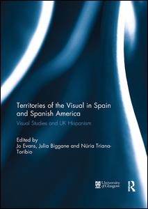 Territories of the Visual in Spain and Spanish America | Zookal Textbooks | Zookal Textbooks