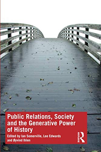 Public Relations, Society and the Generative Power of History | Zookal Textbooks | Zookal Textbooks