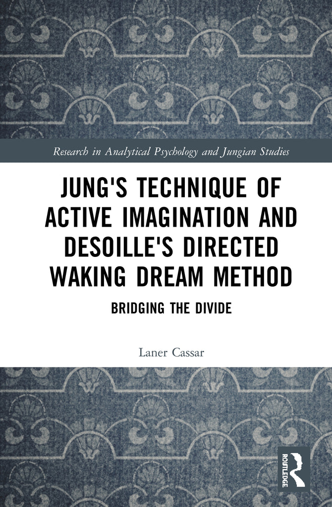 Jung's Technique of Active Imagination and Desoille's Directed Waking Dream Method | Zookal Textbooks | Zookal Textbooks