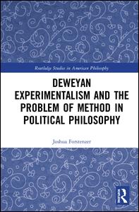 Deweyan Experimentalism and the Problem of Method in Political Philosophy | Zookal Textbooks | Zookal Textbooks