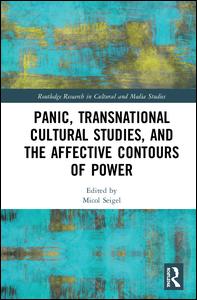 Panic, Transnational Cultural Studies, and the Affective Contours of Power | Zookal Textbooks | Zookal Textbooks