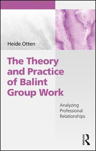 The Theory and Practice of Balint Group Work | Zookal Textbooks | Zookal Textbooks