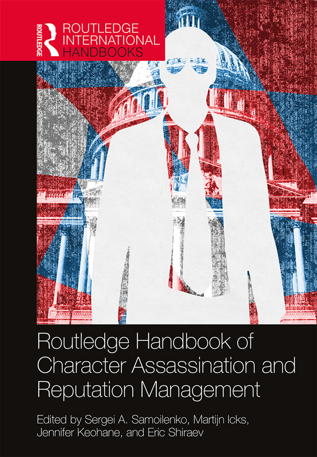 Routledge Handbook of Character Assassination and Reputation Management | Zookal Textbooks | Zookal Textbooks