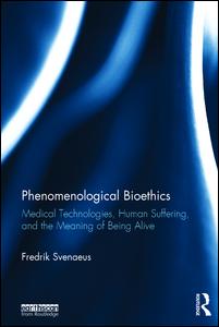 Phenomenological Bioethics | Zookal Textbooks | Zookal Textbooks