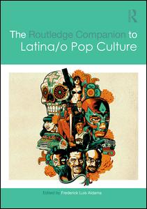 The Routledge Companion to Latina/o Popular Culture | Zookal Textbooks | Zookal Textbooks