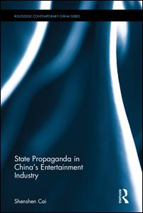 State Propaganda in China's Entertainment Industry | Zookal Textbooks | Zookal Textbooks