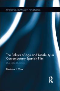The Politics of Age and Disability in Contemporary Spanish Film | Zookal Textbooks | Zookal Textbooks