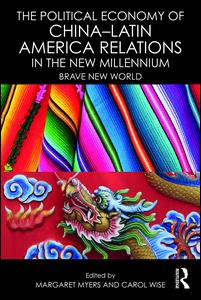 The Political Economy of China-Latin America Relations in the New Millennium | Zookal Textbooks | Zookal Textbooks