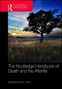 The Routledge Handbook of Death and the Afterlife | Zookal Textbooks | Zookal Textbooks