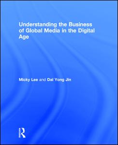 Understanding the Business of Global Media in the Digital Age | Zookal Textbooks | Zookal Textbooks