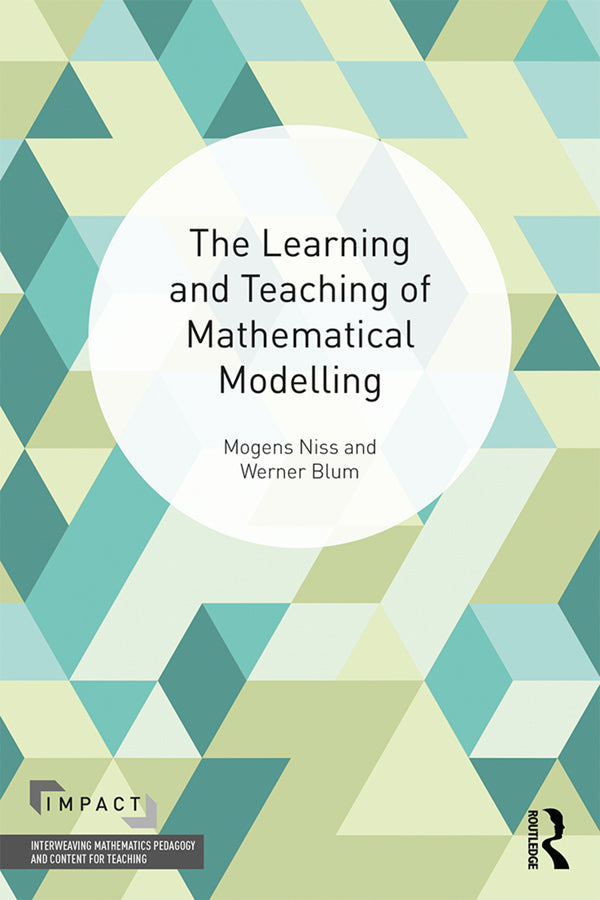 The Learning and Teaching of Mathematical Modelling | Zookal Textbooks | Zookal Textbooks