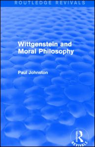 Wittgenstein and Moral Philosophy (Routledge Revivals) | Zookal Textbooks | Zookal Textbooks