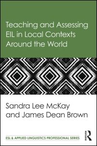 Teaching and Assessing EIL in Local Contexts Around the World | Zookal Textbooks | Zookal Textbooks
