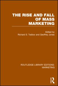 The Rise and Fall of Mass Marketing (RLE Marketing) | Zookal Textbooks | Zookal Textbooks