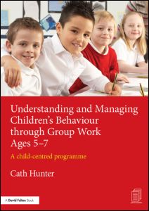 Understanding and Managing Children's Behaviour through Group Work Ages 5-7 | Zookal Textbooks | Zookal Textbooks