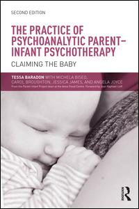 The Practice of Psychoanalytic Parent-Infant Psychotherapy | Zookal Textbooks | Zookal Textbooks