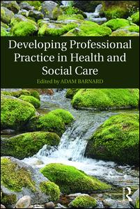 Developing Professional Practice in Health and Social Care | Zookal Textbooks | Zookal Textbooks