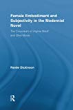 Female Embodiment and Subjectivity in the Modernist Novel | Zookal Textbooks | Zookal Textbooks