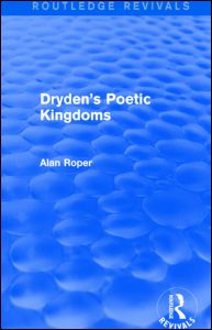 Dryden's Poetic Kingdoms (Routledge Revivals) | Zookal Textbooks | Zookal Textbooks