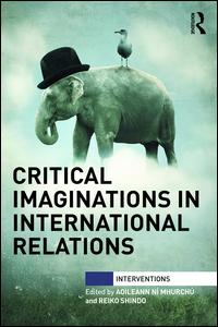 Critical Imaginations in International Relations | Zookal Textbooks | Zookal Textbooks