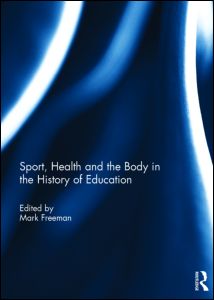 Sport, Health and the Body in the History of Education | Zookal Textbooks | Zookal Textbooks