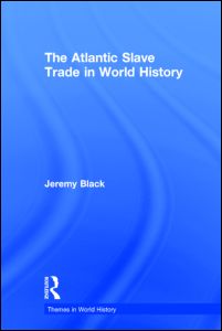 The Atlantic Slave Trade in World History | Zookal Textbooks | Zookal Textbooks