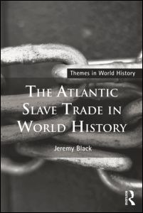 The Atlantic Slave Trade in World History | Zookal Textbooks | Zookal Textbooks