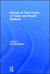 Stories of True Crime in Tudor and Stuart England | Zookal Textbooks | Zookal Textbooks