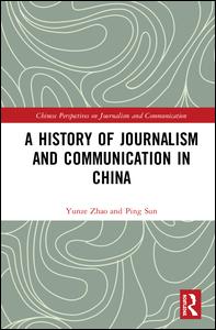 A History of Journalism and Communication in China | Zookal Textbooks | Zookal Textbooks