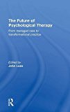 The Future of Psychological Therapy | Zookal Textbooks | Zookal Textbooks