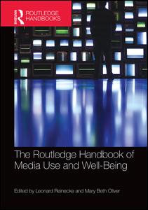 The Routledge Handbook of Media Use and Well-Being | Zookal Textbooks | Zookal Textbooks